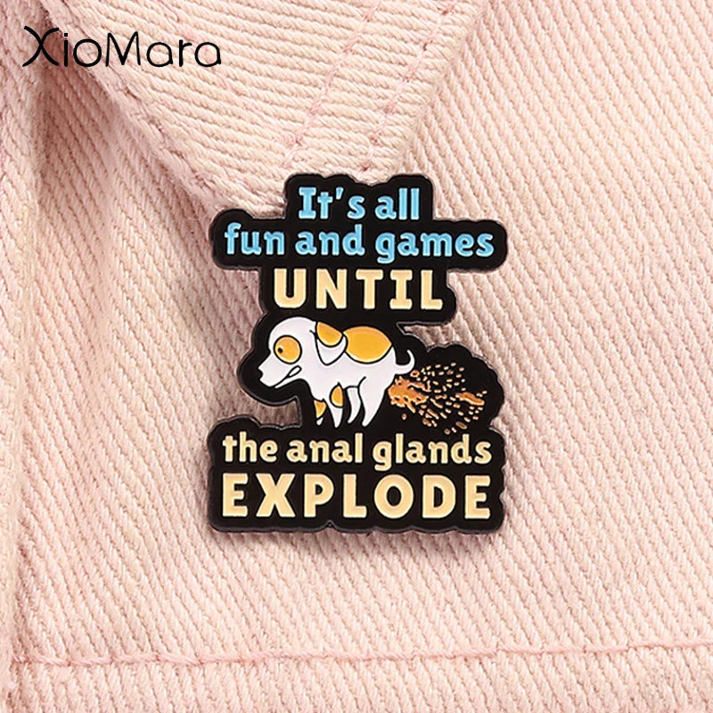 Funny Dog Enamel Pin - Anal Glands Proverb Brooch Gift
