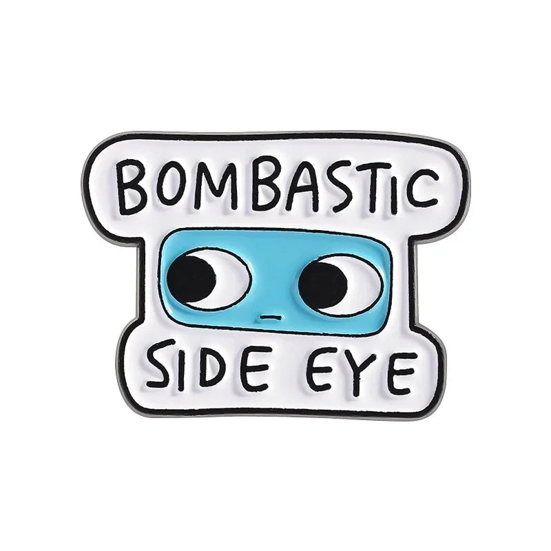 Creative Bombastic Side Eye Enamel Pin Sarcastic Brooch Lapel Badge Kawaii Jewelry Gifts