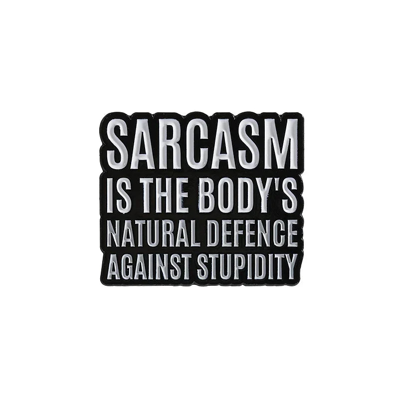 Sarcasm Enamel Pin Brooch Lapel Badge Jewelry Gift