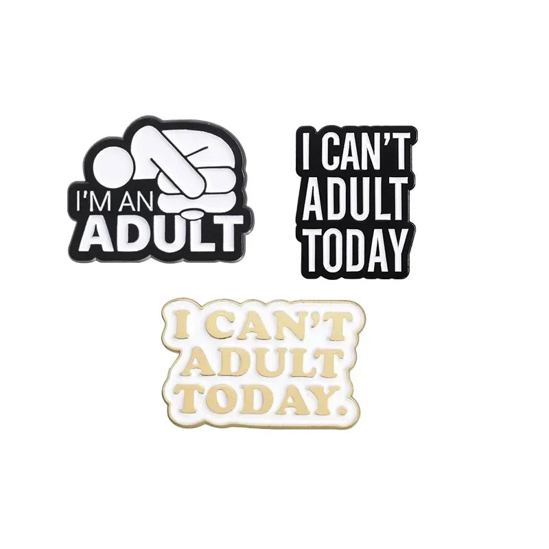 Can't Adult Today Enamel Pin - Funny Mental Health Quote Brooch for Backpack, Clothes, Lapel
