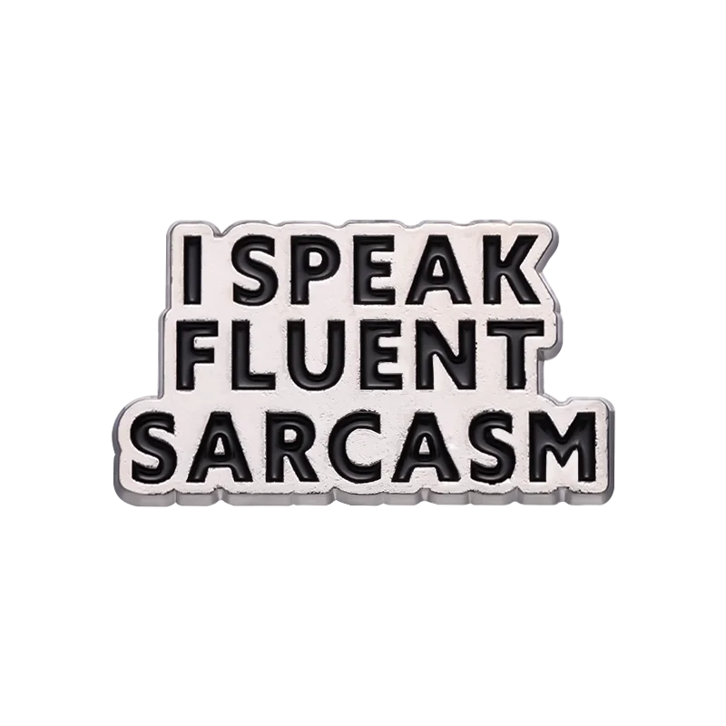 Fluent Sarcasm Enamel Pin Badge Brooch Lapel Gift Wholesale