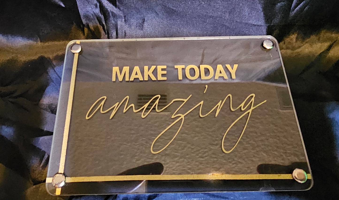 Sign Decor "Make Today Amazing"