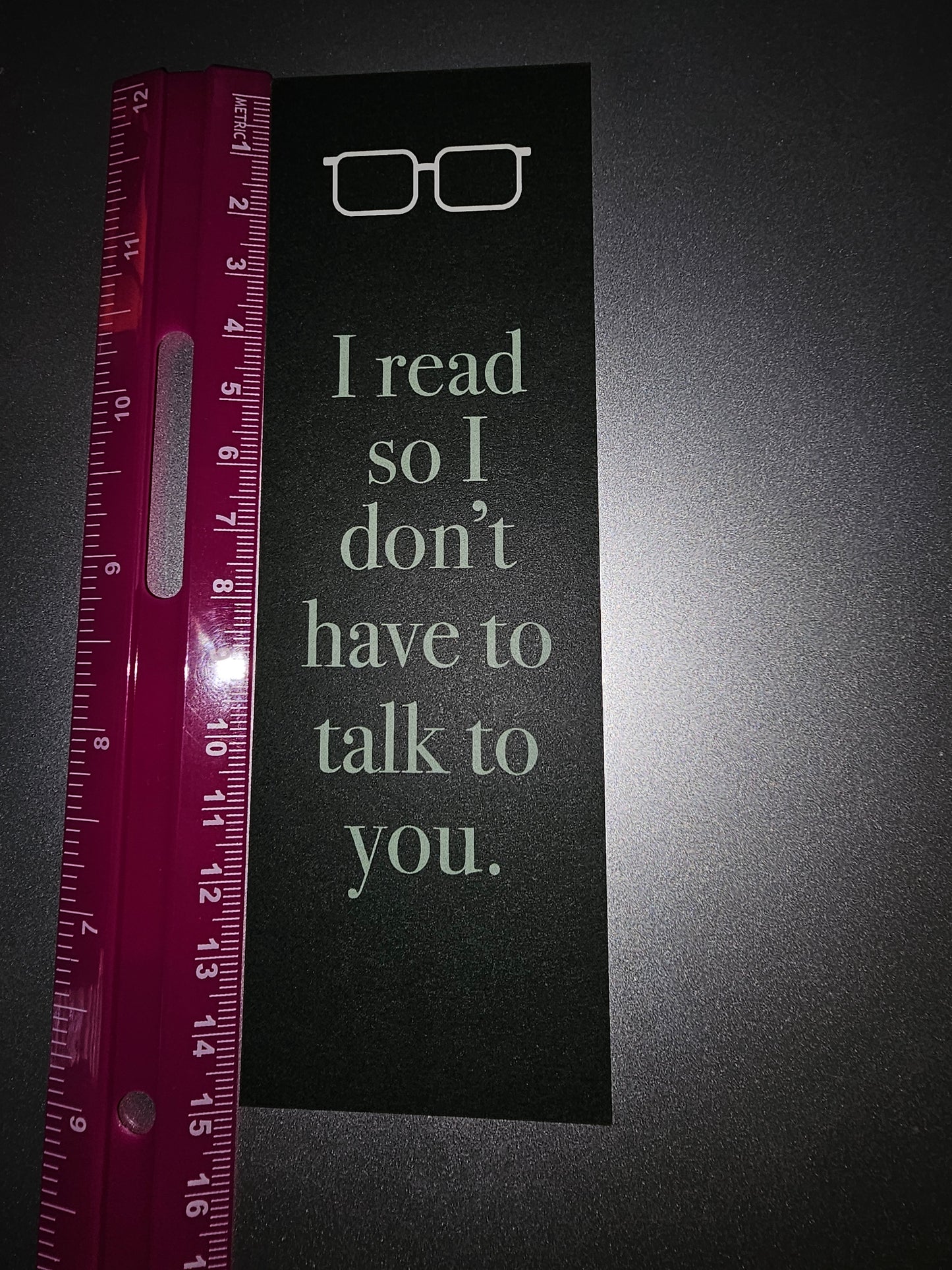 Bookmark - I read so I don't have to talk to you