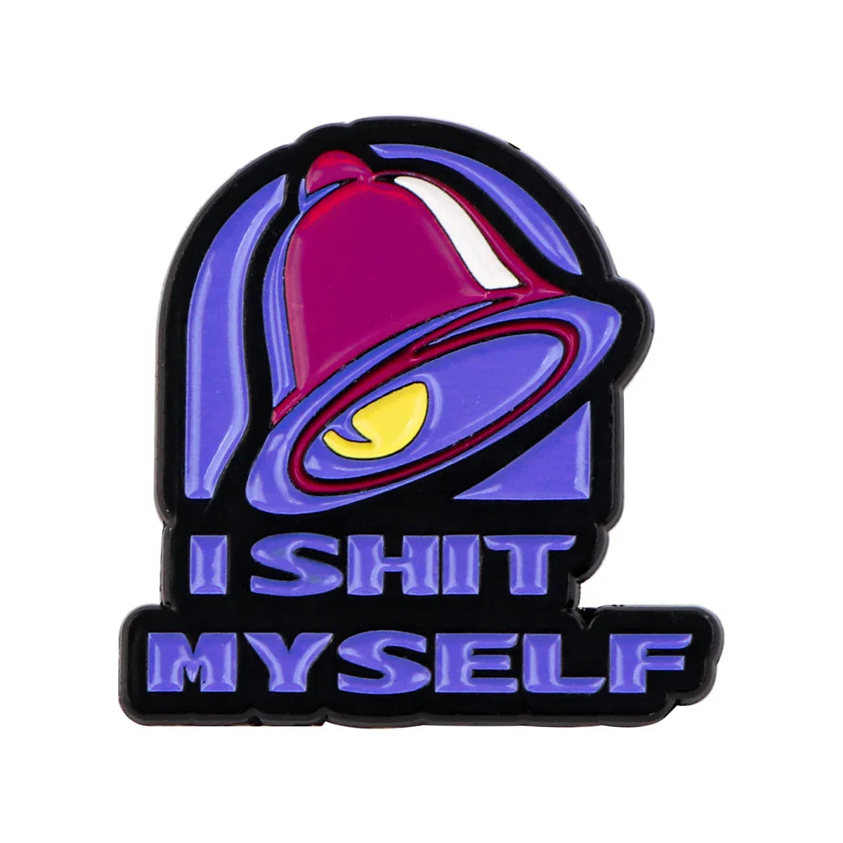 I SHIT MYSELF Enamel Pin Brooch Badge for Clothes, Backpack, Hat, Lapel