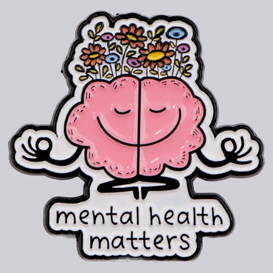Mental Health Enamel Pin Badge for Backpack or Clothes