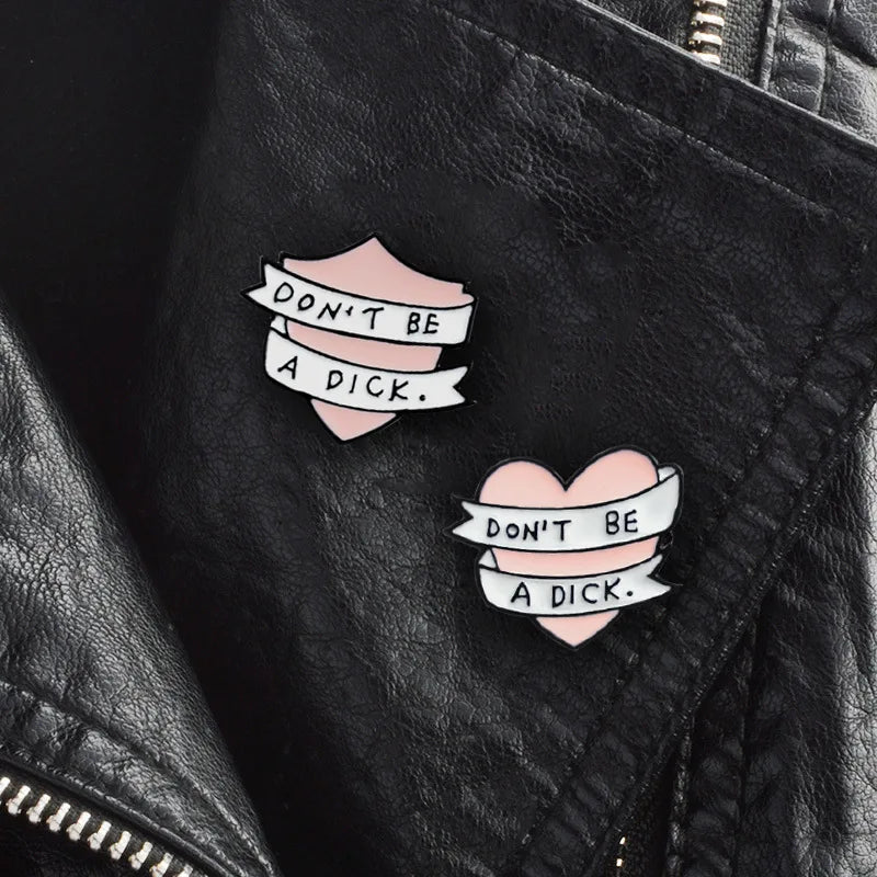 Heart Slogan Enamel Pin: "Don't Be a Dick" - Animal Brooch, Kids Fashion, Women Lapel Badge