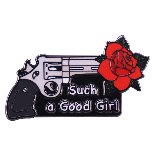 SUCH A GOOD GIRL Enamel Pin Rose Metal Brooch Jewelry Gift for Women Girls