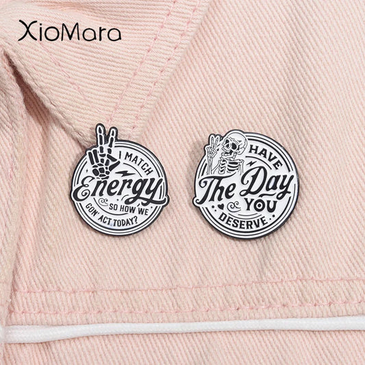 Have The Day You Deserve Skeleton Enamel Pin Brooch Lapel Badge Gift