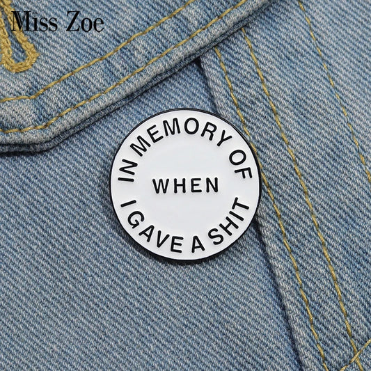 IN MEMORY OF WHEN Enamel Pins Custom Round Humor Brooch Lapel Badge Funny Jewelry Gift for Kids Friends