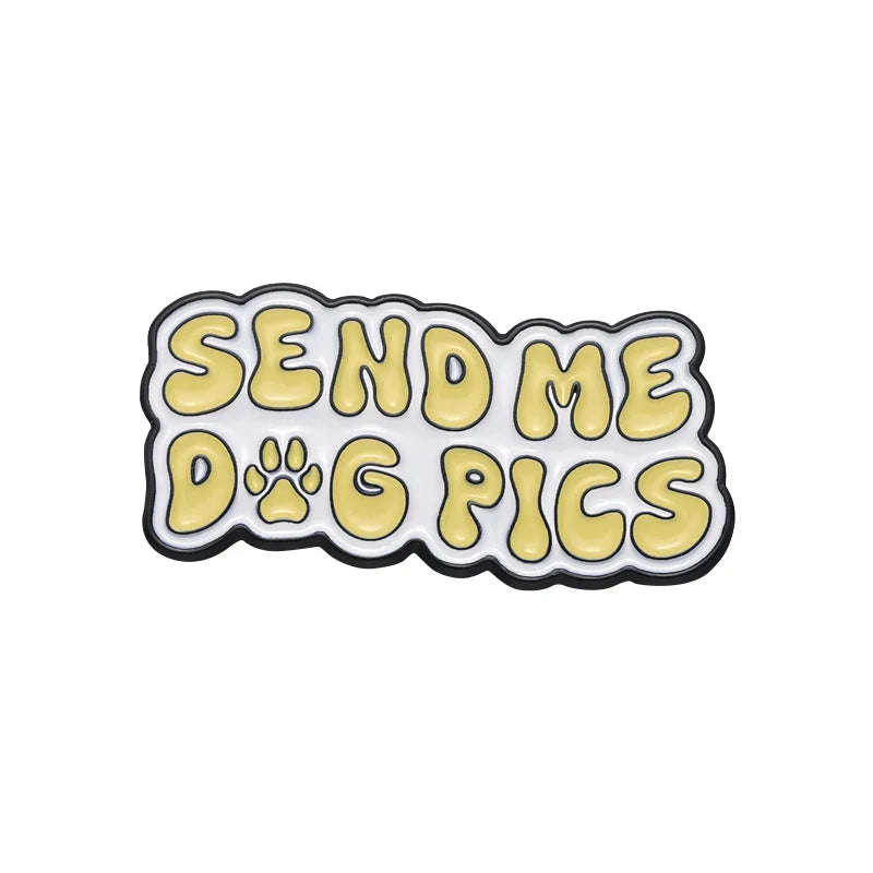 Dog Lover Enamel Pins - "Tell Your Dog I Said Hi" Brooches, Lapel Badges, Pet Gift