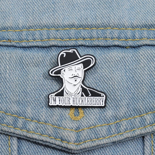 Movie Character Enamel Pins I'M YOUR HUCKLEBERRY Brooch Lapel Badge Cartoon Jewelry Gift for Fans