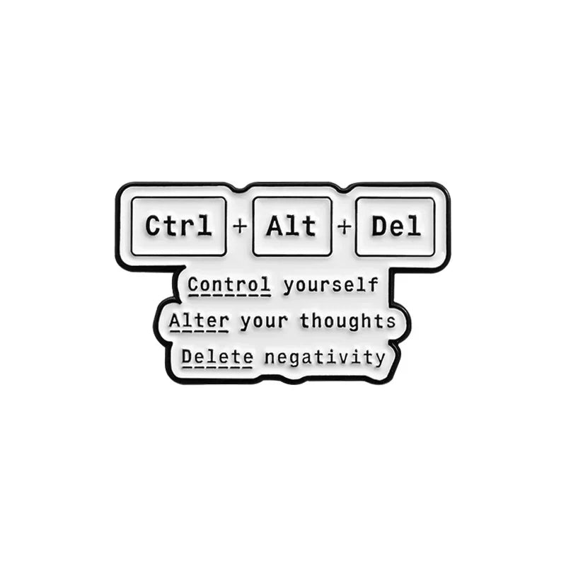Ctrl+Alt+Del Enamel Pin: Control, Alter, Delete Negativity Badge