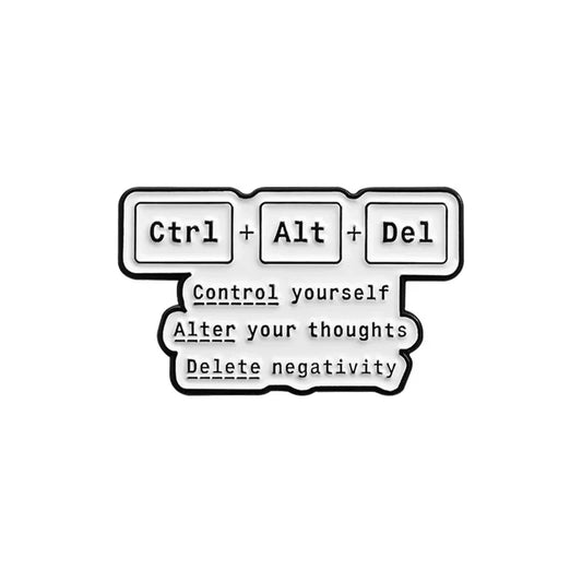Ctrl+Alt+Del Enamel Pin: Control, Alter, Delete Negativity Badge