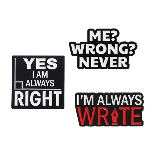 Funny Quote Enamel Pins - Always Right Brooch Jewelry Lapel Badge Gift