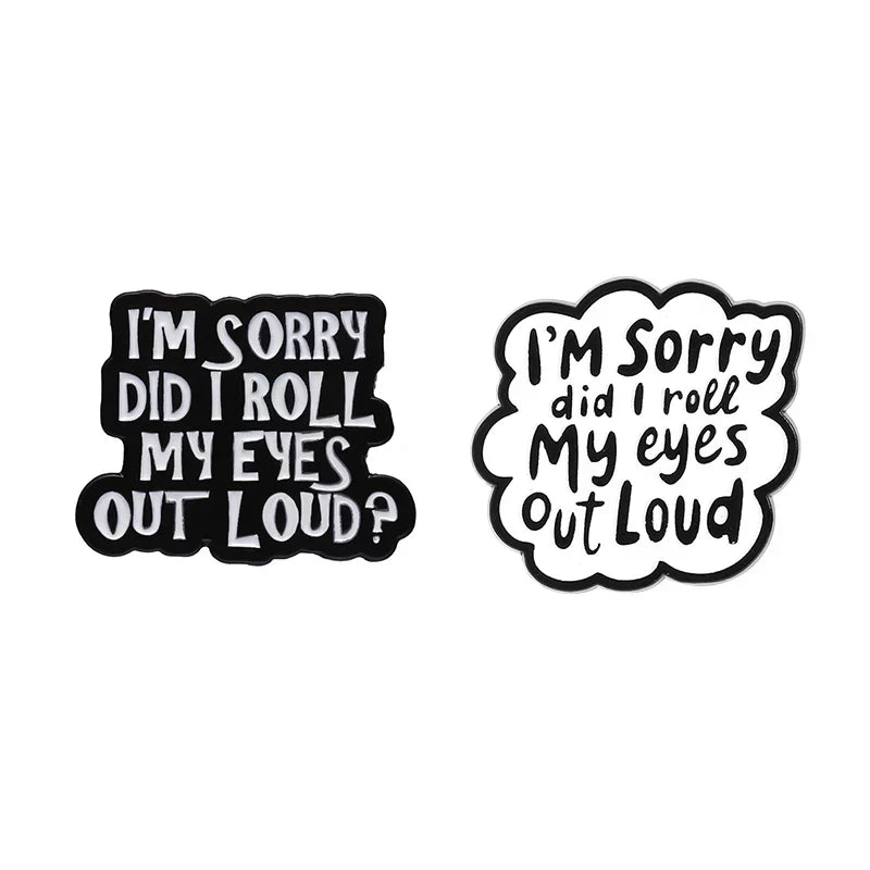 Sarcastic "Did I Roll My Eyes Out Loud" Enamel Pin Badge Gift