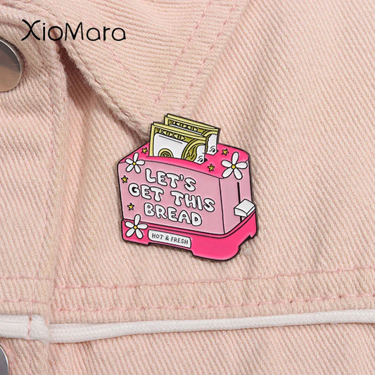 Let's Get This Bread Enamel Pin Cartoon Pink Bread Maker Money Brooch Lapel Badge Gift