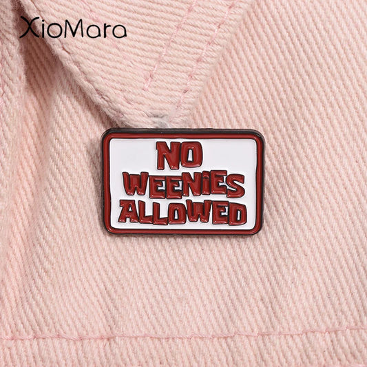 No Weenies Allowed Enamel Pin Cartoon Brooch Lapel Backpack Badge Gift