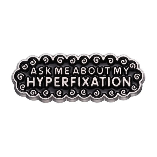 Hyperfixation Enamel Pin Autistic Badge Lapel Brooch Punk Jewelry Gift Wholesale