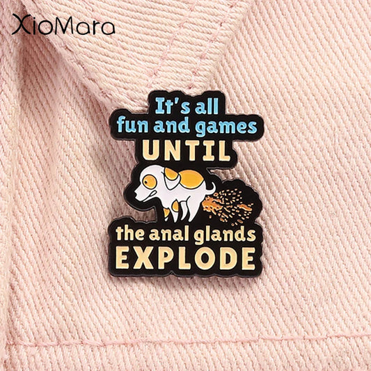 Funny Dog Enamel Pin - Anal Glands Proverb Brooch Gift