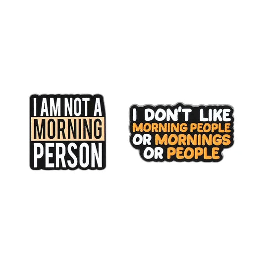 Not a Morning Person Enamel Pin Funny Brooch Lapel Badge Gift