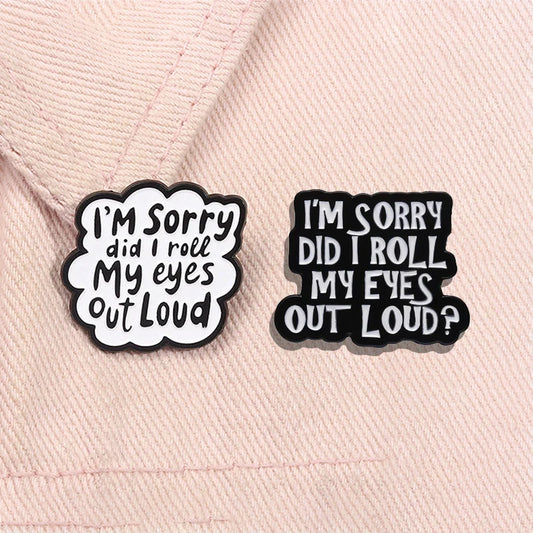 Sarcastic "Did I Roll My Eyes Out Loud" Enamel Pin Badge Gift