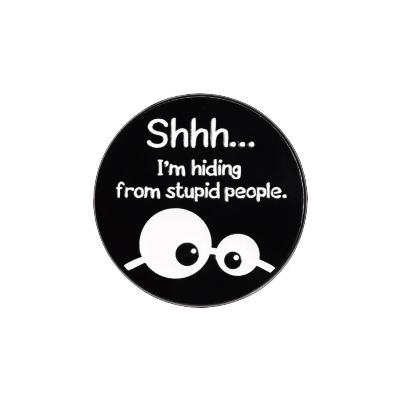 Hiding From Stupid People Enamel Pin Funny Cartoon Eyes Lapel Badge Gift