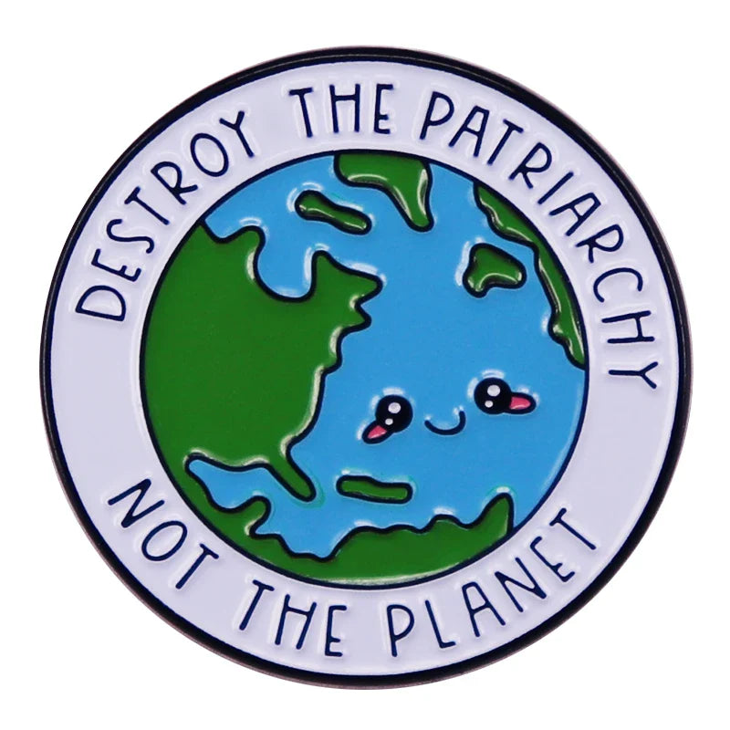 Destroy Patriarchy Not Planet Feminist Equality Enamel Pin
