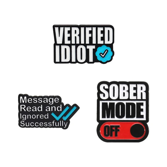 Sober Mode Off Enamel Pin Funny Phrase Idiot Brooch Backpack Lapel Badge Punk Jewelry Gift