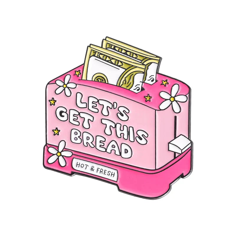 Let's Get This Bread Enamel Pin Cartoon Pink Bread Maker Money Brooch Lapel Badge Gift
