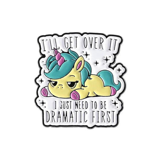 Dramatic Enamel Pin Funny Quote Brooch Lapel Badge Gift