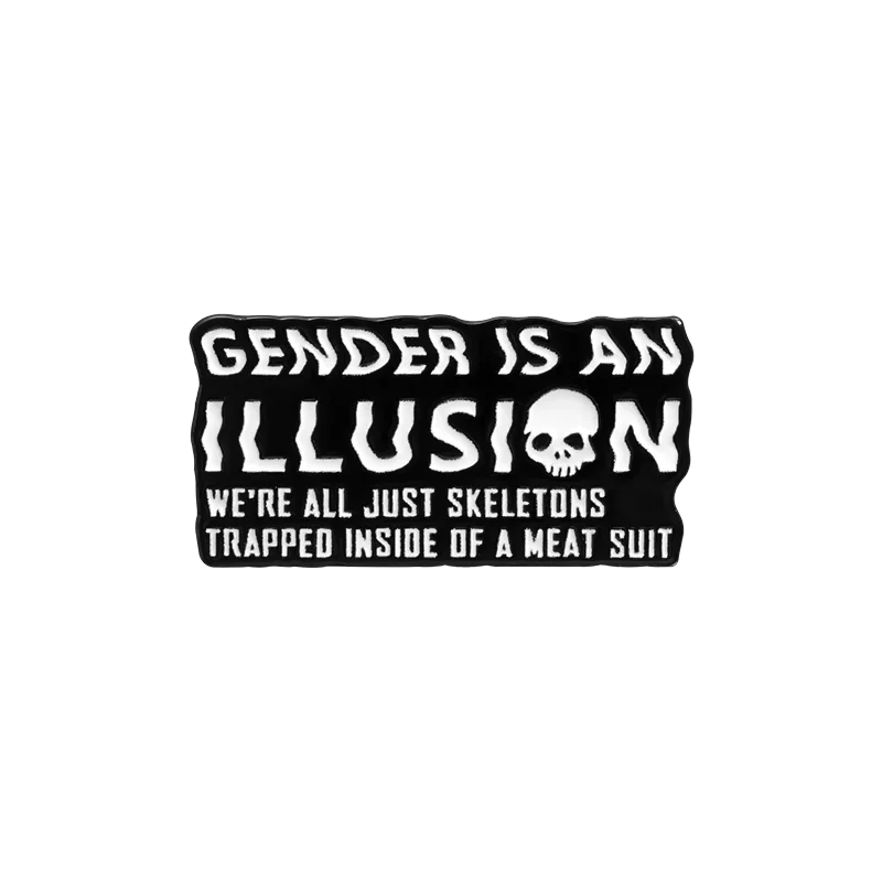 Gender Is An Illusion Skull Enamel Pin Gothic Brooch Lapel Badge Jewelry Accessories