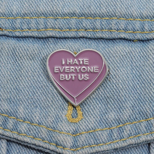 I HATE EVERYONE BUT US Enamel Pins Purple Heart Brooch Lapel Badge Funny Jewelry Gift for Kids Friends