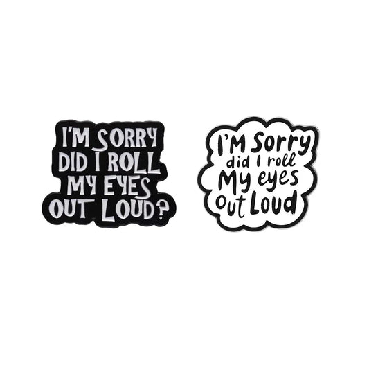 Sarcastic Enamel Pin - "Did I Roll My Eyes Out Loud" Brooch, Backpack Lapel Badge, Jewelry Gift