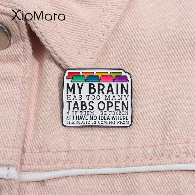 Too Many Tabs Open Enamel Pin Funny Quote Brooch Lapel Backpack Badge Wholesale
