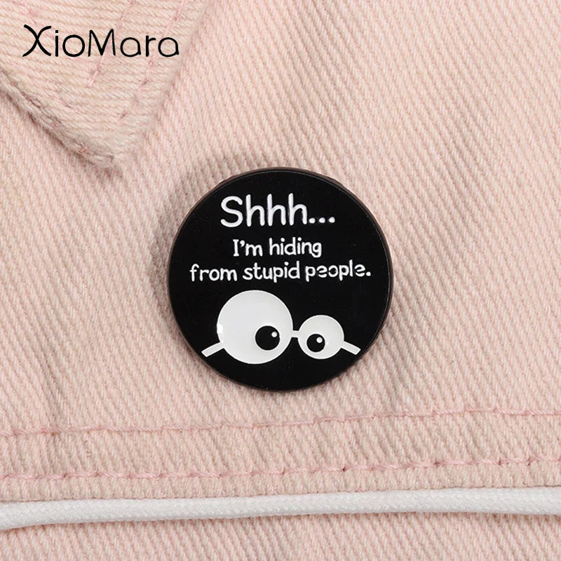 Hiding From Stupid People Enamel Pin Funny Cartoon Eyes Lapel Badge Gift