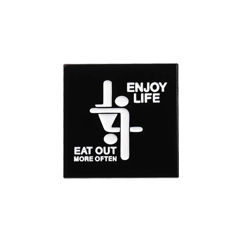 Enjoy Life Eat Out Brooch Badge Punk Jewelry Gift