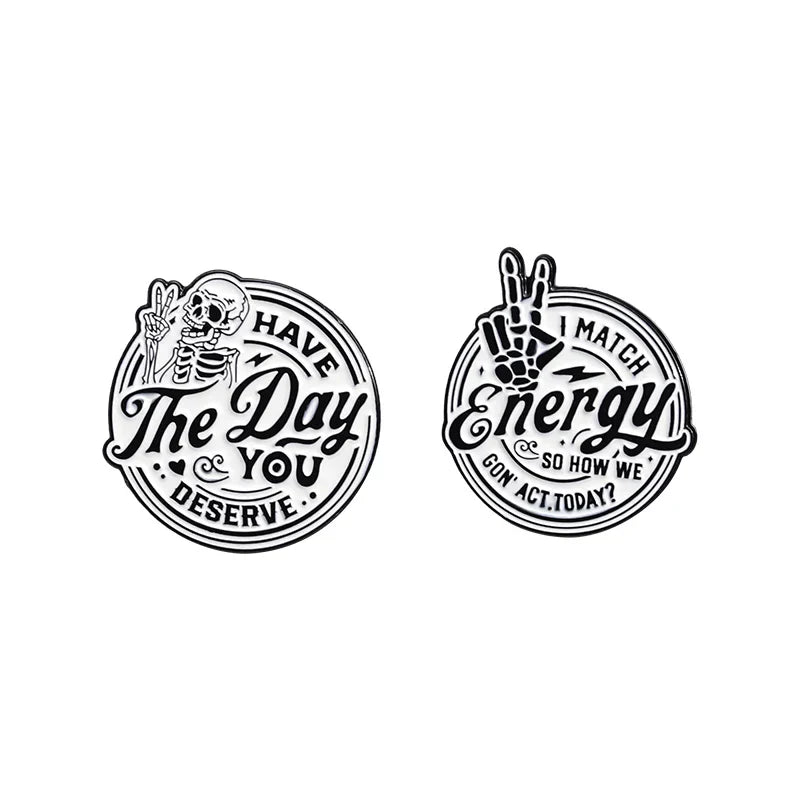Have The Day You Deserve Skeleton Enamel Pin Brooch Lapel Badge Gift