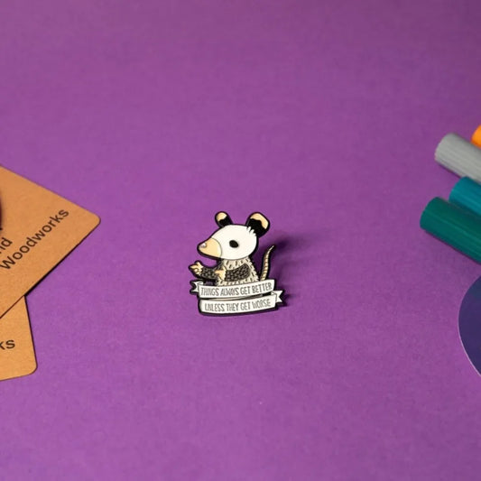 Optimistic Possum Quote Enamel Pin