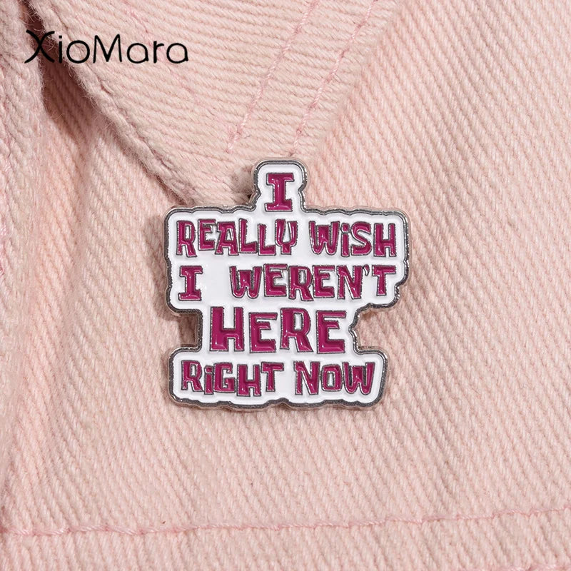 I Wish I Weren't Here Enamel Pin Cartoon Anime Lapel Badge Gift