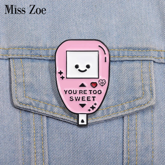 YOU'RE TOO SWEET Enamel Pins Custom Lyrics Brooches Lapel Badges Funny Jewelry Gift for Friends