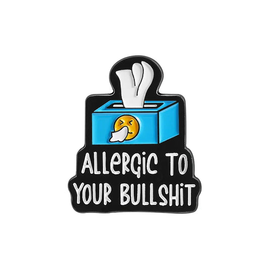 Allergic To Your Bullshit Enamel Pin Funny Brooch Lapel Badge Gift