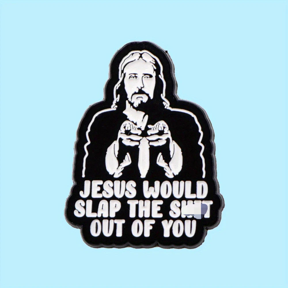 Jesus Would Slap You Enamel Pin - Quirky Cartoon Brooch for Backpacks & Clothing - Unique Fashion Accessory Gift